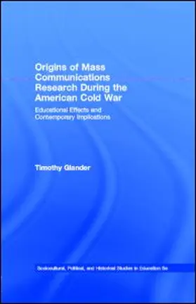 Glander |  Origins of Mass Communications Research During the American Cold War | eBook | Sack Fachmedien