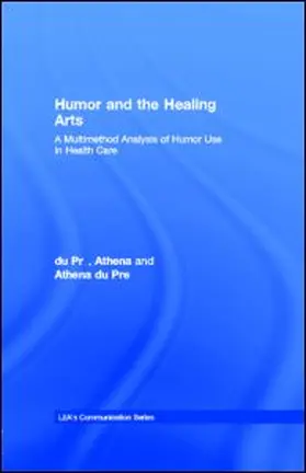 du Pr‚ / du Pre |  Humor and the Healing Arts | eBook | Sack Fachmedien