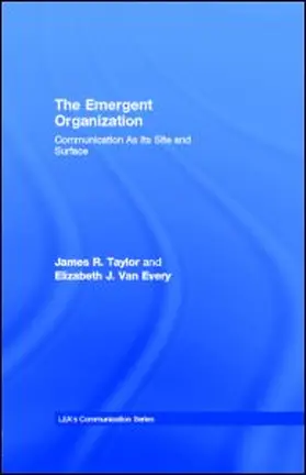 Taylor / Van Every |  The Emergent Organization | eBook | Sack Fachmedien