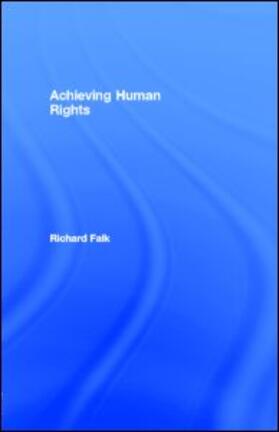 Falk |  Achieving Human Rights | eBook | Sack Fachmedien