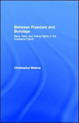 Malone |  Between Freedom and Bondage | eBook | Sack Fachmedien