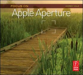 Hilz |  Focus On Apple Aperture | eBook | Sack Fachmedien