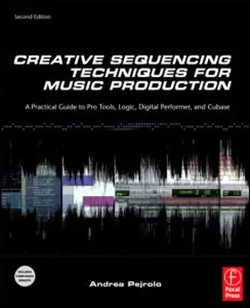 Pejrolo |  Creative Sequencing Techniques for Music Production | eBook | Sack Fachmedien