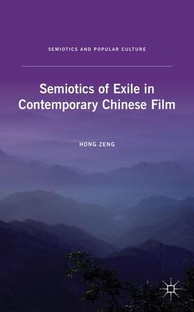 Zeng |  Semiotics of Exile in Contemporary Chinese Film | Buch |  Sack Fachmedien