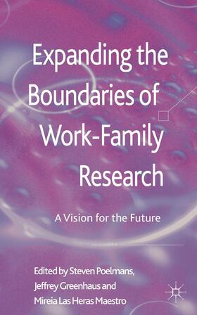 Poelmans / Greenhaus / Maestro |  Expanding the Boundaries of Work-Family Research | Buch |  Sack Fachmedien