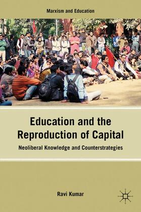 Kumar |  Education and the Reproduction of Capital | Buch |  Sack Fachmedien