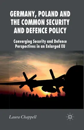 Chappell |  Germany, Poland and the Common Security and Defence Policy | eBook | Sack Fachmedien