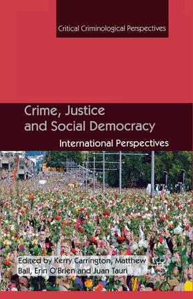 Carrington / Ball / O'Brien |  Crime, Justice and Social Democracy | eBook | Sack Fachmedien