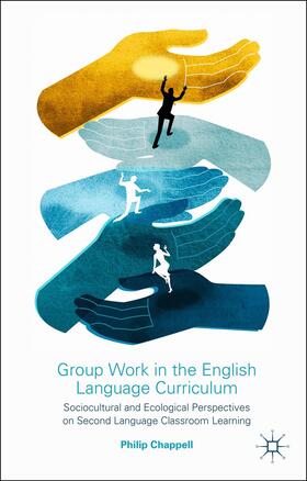 Chappell |  Group Work in the English Language Curriculum | Buch |  Sack Fachmedien