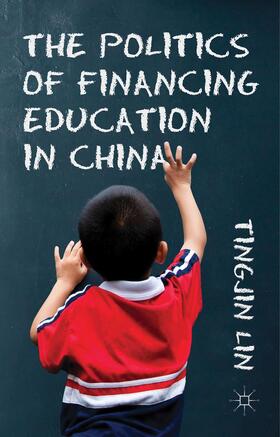 Lin |  The Politics of Financing Education in China | Buch |  Sack Fachmedien