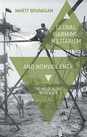 Branagan |  Global Warming, Militarism and Nonviolence | Buch |  Sack Fachmedien