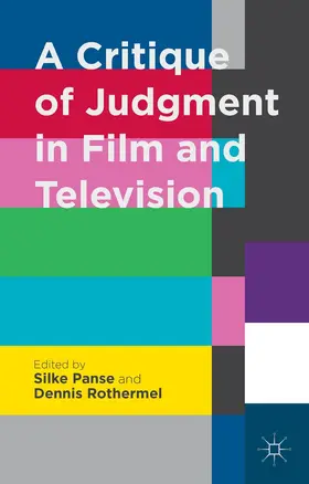 Panse / Rothermel |  A Critique of Judgment in Film and Television | Buch |  Sack Fachmedien