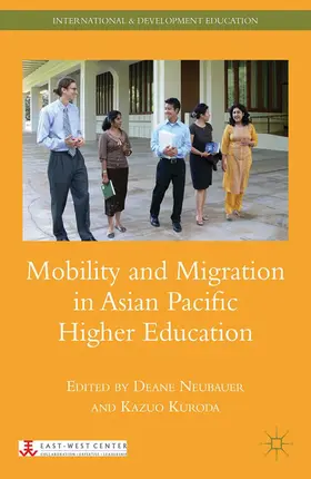 Neubauer / Kuroda |  Mobility and Migration in Asian Pacific Higher Education | eBook | Sack Fachmedien