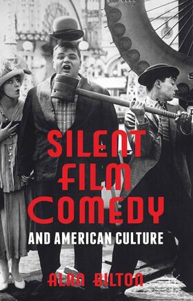 Bilton |  Silent Film Comedy and American Culture | Buch |  Sack Fachmedien