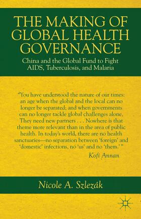 Szlezák |  The Making of Global Health Governance | Buch |  Sack Fachmedien