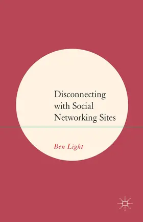 Light |  Disconnecting with Social Networking Sites | Buch |  Sack Fachmedien