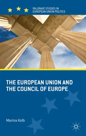 Kolb |  The European Union and the Council of Europe | Buch |  Sack Fachmedien