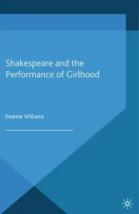 Williams |  Shakespeare and the Performance of Girlhood | eBook | Sack Fachmedien