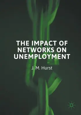 Hurst |  The Impact of Networks on Unemployment | Buch |  Sack Fachmedien