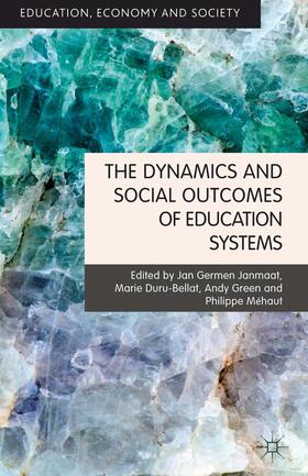Janmaat / Duru-Bellat / Méhaut |  The Dynamics and Social Outcomes of Education Systems | Buch |  Sack Fachmedien