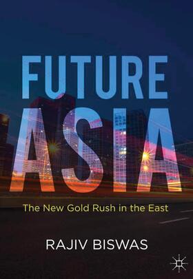 Biswas |  Future Asia | Buch |  Sack Fachmedien