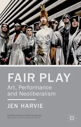 Harvie |  Fair Play - Art, Performance and Neoliberalism | Buch |  Sack Fachmedien