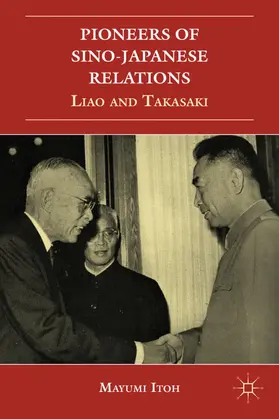 Itoh |  Pioneers of Sino-Japanese Relations | Buch |  Sack Fachmedien