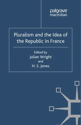 Wright / Jones |  Pluralism and the Idea of the Republic in France | eBook | Sack Fachmedien