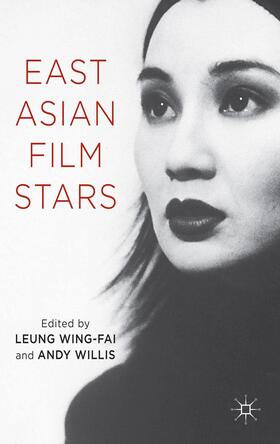 Wing-Fai / Willis |  East Asian Film Stars | Buch |  Sack Fachmedien