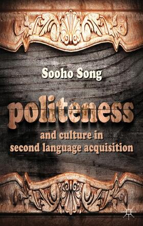 Song |  Politeness and Culture in Second Language Acquisition | Buch |  Sack Fachmedien
