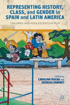 Rocha / Seminet |  Representing History, Class, and Gender in Spain and Latin America | Buch |  Sack Fachmedien