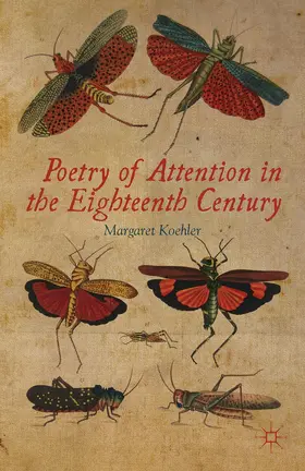 Koehler |  Poetry of Attention in the Eighteenth Century | Buch |  Sack Fachmedien