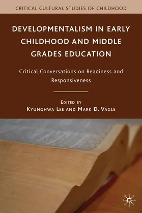 Lee / Vagle |  Developmentalism in Early Childhood and Middle Grades Education | Buch |  Sack Fachmedien