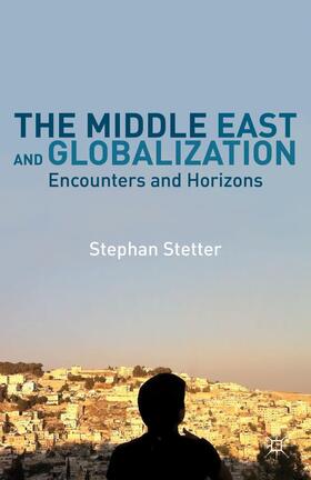 Stetter |  The Middle East and Globalization | Buch |  Sack Fachmedien