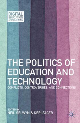 Selwyn / Facer |  The Politics of Education and Technology | Buch |  Sack Fachmedien