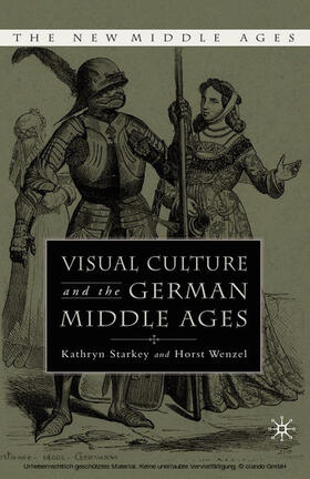 Starkey |  Visual Culture and the German Middle Ages | eBook | Sack Fachmedien