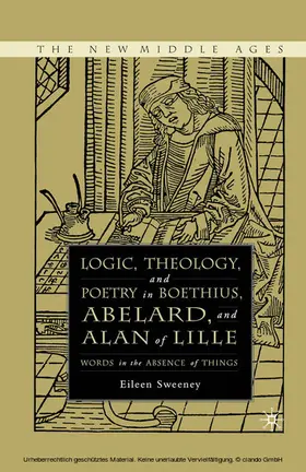 Sweeney |  Logic, Theology and Poetry in Boethius, Anselm, Abelard, and Alan of Lille | eBook | Sack Fachmedien