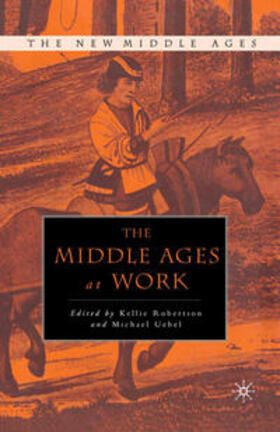 Robertson / Uebel |  The Middle Ages at Work | eBook | Sack Fachmedien