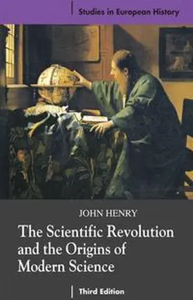 Henry |  The Scientific Revolution and the Origins of Modern Science | eBook | Sack Fachmedien