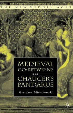 Mieszkowski |  Medieval Go-betweens and Chaucer's Pandarus | eBook | Sack Fachmedien