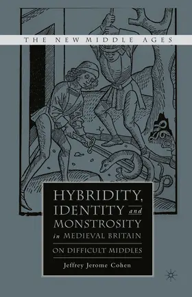 Cohen |  Hybridity, Identity, and Monstrosity in Medieval Britain | eBook | Sack Fachmedien