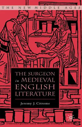 Citrome |  The Surgeon in Medieval English Literature | eBook | Sack Fachmedien