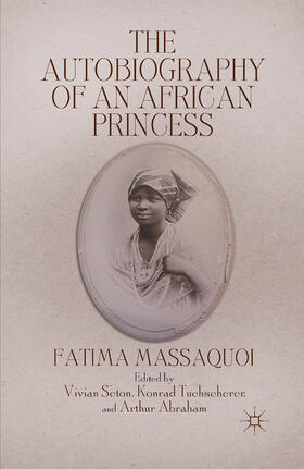 Massaquoi / Abraham / Seton |  The Autobiography of an African Princess | eBook | Sack Fachmedien
