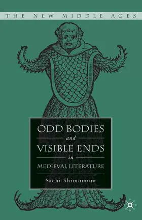 Shimomura |  Odd Bodies and Visible Ends in Medieval Literature | eBook | Sack Fachmedien