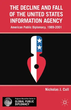 Cull |  The Decline and Fall of the United States Information Agency | eBook | Sack Fachmedien