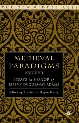 Hayes-Healy |  Medieval Paradigms: Volume I | eBook | Sack Fachmedien