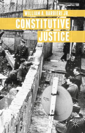 Barbieri |  Constitutive Justice | Buch |  Sack Fachmedien