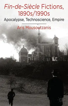 Mousoutzanis |  Fin-De-Siècle Fictions, 1890s-1990s | Buch |  Sack Fachmedien