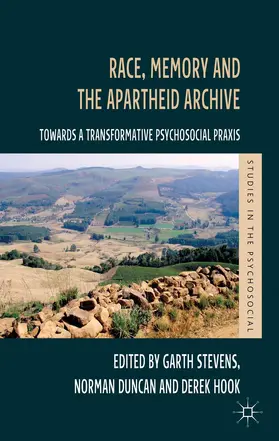 Stevens / Duncan / Hook |  Race, Memory and the Apartheid Archive | Buch |  Sack Fachmedien