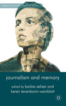 Zelizer / Tenenboim-Weinblatt |  Journalism and Memory | Buch |  Sack Fachmedien